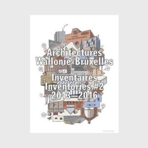 Architecture wallonie bruxelles - inventaire 2013-2016